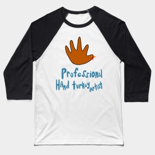 professional hand turkey artist Baseball T-Shirt